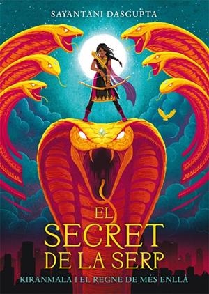 EL SECRET DE LA SERP | 9788424664435 | DASGUPTA, SAYANTANI | Galatea Llibres | Librería online de Reus, Tarragona | Comprar libros en catalán y castellano online