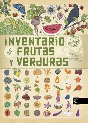 INVENTARIO ILUSTRADO DE FRUTAS Y VERDURAS | 9788416721429 | ALADJIDI, VIRGINIE | Galatea Llibres | Llibreria online de Reus, Tarragona | Comprar llibres en català i castellà online