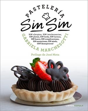 PASTELERÍA SIN SIN | 9788448025656 | MARCHESOTTI, GABRIELA | Galatea Llibres | Llibreria online de Reus, Tarragona | Comprar llibres en català i castellà online