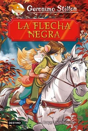 LA FLECHA NEGRA. STILTON | 9788408208464 | Galatea Llibres | Librería online de Reus, Tarragona | Comprar libros en catalán y castellano online