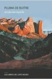 PLUMA DE BUITRE | 9788494865152 | SAN AGUSTÍN, ARTURO | Galatea Llibres | Llibreria online de Reus, Tarragona | Comprar llibres en català i castellà online