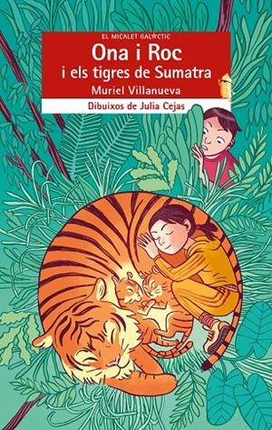 ONA I ROC I ELS TIGRES DE SUMATRA | 9788490269923 | VILLANUEVA, MURIEL | Galatea Llibres | Llibreria online de Reus, Tarragona | Comprar llibres en català i castellà online