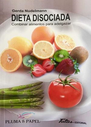 DIETA DISOCIADA | 9788494477126 | NUDELMANN, GERDA | Galatea Llibres | Llibreria online de Reus, Tarragona | Comprar llibres en català i castellà online