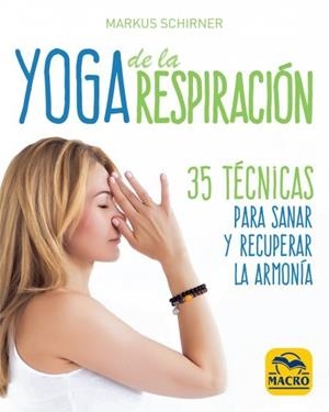 YOGA DE LA RESPIRACIÓN | 9788417080440 | SCHIRNER, MARKUS | Galatea Llibres | Llibreria online de Reus, Tarragona | Comprar llibres en català i castellà online