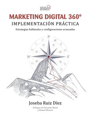 MARKETING DIGITAL 360º. IMPLEMENTACIÓN PRÁCTICA | 9788441541467 | RUIZ DÍEZ, JOSEBA | Galatea Llibres | Librería online de Reus, Tarragona | Comprar libros en catalán y castellano online