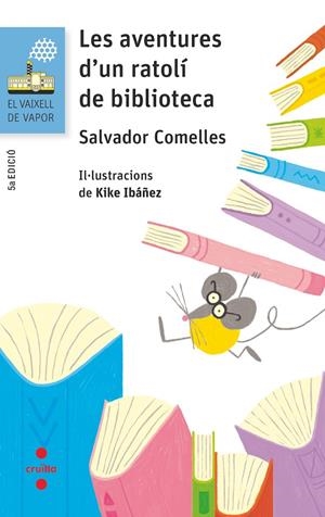 LES AVENTURES D'UN RATOLI DE BIBLIOTECA | 9788466143936 | COMELLES, SALVADOR | Galatea Llibres | Librería online de Reus, Tarragona | Comprar libros en catalán y castellano online