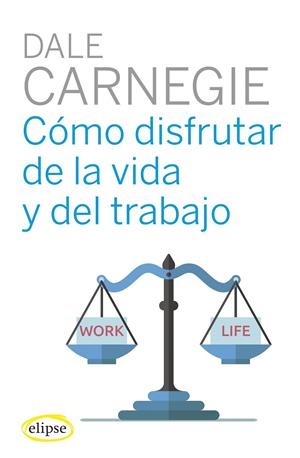 COMO DISFRUTAR DE LA VIDA Y DEL TRABAJO  | 9788494578489 | CARNEGIE, DALE  | Galatea Llibres | Llibreria online de Reus, Tarragona | Comprar llibres en català i castellà online