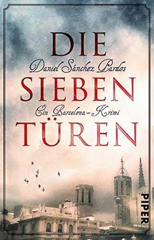 DIE SIEBEN TUEREN | 9783492312189 | SANCHEZ PARDOS | Galatea Llibres | Llibreria online de Reus, Tarragona | Comprar llibres en català i castellà online