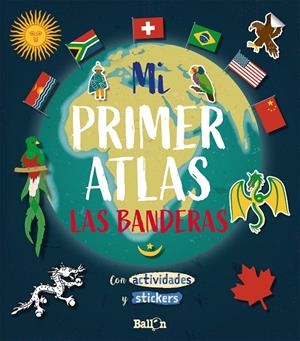 MI PRIMER ATLAS - LAS BANDERAS | 9789403212906 | BALLON | Galatea Llibres | Llibreria online de Reus, Tarragona | Comprar llibres en català i castellà online