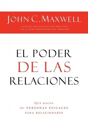 EL PODER DE LAS RELACIONES | 9781602553095 | MAXWELL, JOHN | Galatea Llibres | Librería online de Reus, Tarragona | Comprar libros en catalán y castellano online