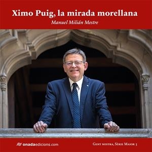 XIMO PUIG, LA MIRADA MORELLANA | 9788417638368 | MILIÁN MESTRE, MANUEL | Galatea Llibres | Llibreria online de Reus, Tarragona | Comprar llibres en català i castellà online