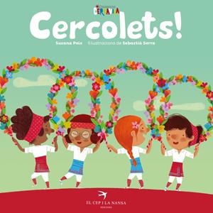 CERCOLETS! | 9788417756291 | PEIX CRUZ, SUSANA/SERRA BONILLA, SEBASTIÀ | Galatea Llibres | Librería online de Reus, Tarragona | Comprar libros en catalán y castellano online