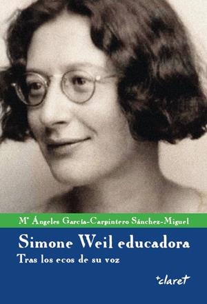 SIMONE WEIL EDUCADORA | 9788491362029 | GARCÍA-CARPINTERO SÁNCHEZ-MIGUEL, MAIA ÁNGELES | Galatea Llibres | Llibreria online de Reus, Tarragona | Comprar llibres en català i castellà online