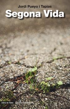 SEGONA VIDA | 9788494941276 | PUEYO I TAPIAS, JORDI | Galatea Llibres | Llibreria online de Reus, Tarragona | Comprar llibres en català i castellà online