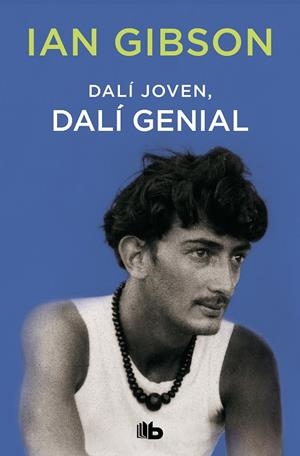 DALÍ JOVEN, DALÍ GENIAL | 9788490708736 | GIBSON, IAN | Galatea Llibres | Llibreria online de Reus, Tarragona | Comprar llibres en català i castellà online