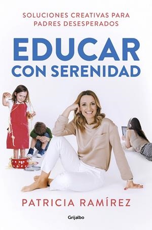 EDUCAR CON SERENIDAD | 9788425357756 | RAMÍREZ, PATRICIA | Galatea Llibres | Llibreria online de Reus, Tarragona | Comprar llibres en català i castellà online