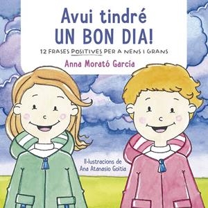 AVUI TINDRÉ UN BON DIA! | 9788448853457 | MORATO GARCÍA, ANNA | Galatea Llibres | Llibreria online de Reus, Tarragona | Comprar llibres en català i castellà online