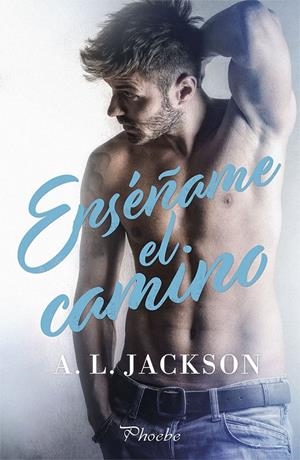 ENSÉÑAME EL CAMINO | 9788417683146 | JACKSON, A. L. | Galatea Llibres | Librería online de Reus, Tarragona | Comprar libros en catalán y castellano online