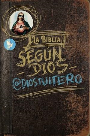 LA BIBLIA SEGÚN DIOS | 9788494991349 | DIOS TUITERO | Galatea Llibres | Librería online de Reus, Tarragona | Comprar libros en catalán y castellano online