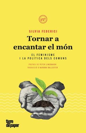 TORNAR A ENCANTAR EL MON | 9788416855476 | FEDERICI, SILVIA | Galatea Llibres | Librería online de Reus, Tarragona | Comprar libros en catalán y castellano online
