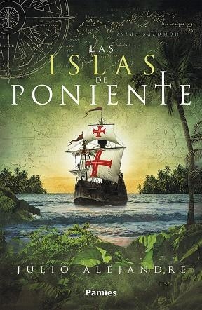 LAS ISLAS DE PONIENTE | 9788417683115 | ALEJANDRE, JULIO | Galatea Llibres | Librería online de Reus, Tarragona | Comprar libros en catalán y castellano online