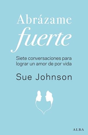 ABRAZAME FUERTE | 9788490655658 | JOHNSON, SUE | Galatea Llibres | Librería online de Reus, Tarragona | Comprar libros en catalán y castellano online