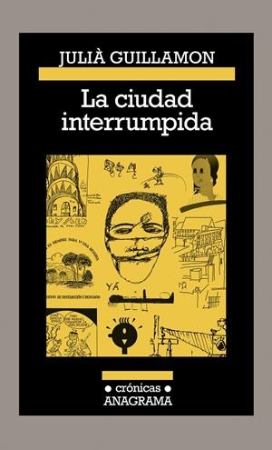LA CIUDAD INTERRUMPIDA | 9788433926210 | GUILLAMON, JULIÀ | Galatea Llibres | Librería online de Reus, Tarragona | Comprar libros en catalán y castellano online