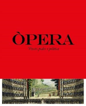 OPERA. PASSIO, PODER I POLITICA | 9788499002309 | LA CAIXA | Galatea Llibres | Librería online de Reus, Tarragona | Comprar libros en catalán y castellano online