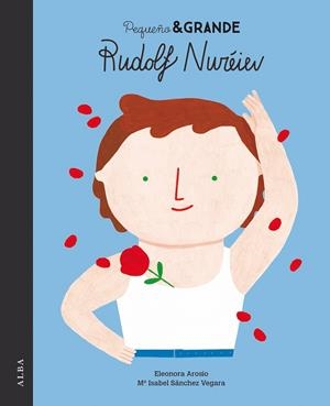 RUDOLF NUREIEV. PEQUEÑO&GRANDE | 9788490655702 | SÁNCHEZ VEGARA, MARÍA ISABEL | Galatea Llibres | Llibreria online de Reus, Tarragona | Comprar llibres en català i castellà online