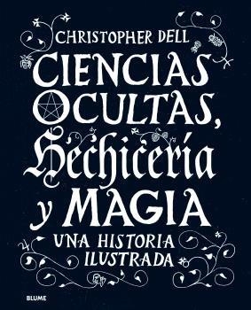 CIENCIAS OCULTAS HECHICERIA Y MAGIA UNA HISTORIA ILUSTRADA  | 9788417757304 | Galatea Llibres | Librería online de Reus, Tarragona | Comprar libros en catalán y castellano online