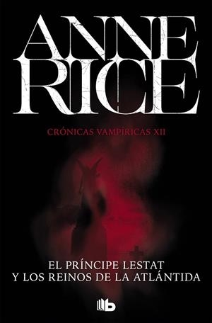 EL PRÍNCIPE LESTAT Y LOS REINOS DE LA ATLÁNTIDA (CRÓNICAS VAMPÍRICAS 12) | 9788490708705 | RICE, ANNE | Galatea Llibres | Llibreria online de Reus, Tarragona | Comprar llibres en català i castellà online