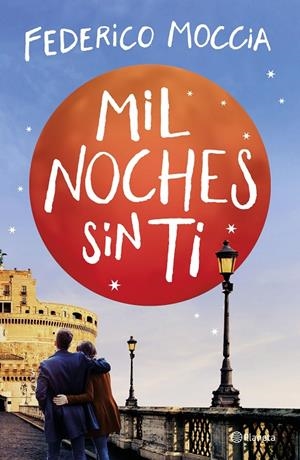 MIL NOCHES SIN TI | 9788408209621 | MOCCIA, FEDERICO | Galatea Llibres | Librería online de Reus, Tarragona | Comprar libros en catalán y castellano online