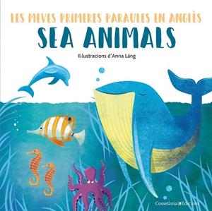 SEA ANIMALS | 9788490348239 | LÁNG, ANNA | Galatea Llibres | Librería online de Reus, Tarragona | Comprar libros en catalán y castellano online