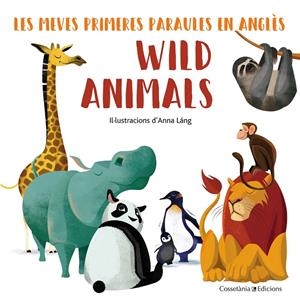 WILD ANIMALS | 9788490348222 | LÁNG, ANNA | Galatea Llibres | Librería online de Reus, Tarragona | Comprar libros en catalán y castellano online