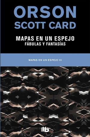 MAPAS EN UN ESPEJO | FABULAS Y FANTASÍAS (MAPAS EN UN ESPEJO 3) | 9788490708996 | CARD, ORSON SCOTT | Galatea Llibres | Librería online de Reus, Tarragona | Comprar libros en catalán y castellano online