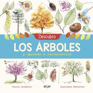 DESCUBRO LOS ÁRBOLES Y APRENDO A RECONOCERLOS | 9788491422952 | LECOEUVRE, CLAIRE | Galatea Llibres | Llibreria online de Reus, Tarragona | Comprar llibres en català i castellà online