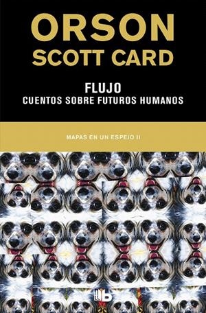 FLUJO | CUENTOS SOBRE FUTUROS HUMANOS (MAPAS EN UN ESPEJO 2) | 9788490708989 | CARD, ORSON SCOTT | Galatea Llibres | Librería online de Reus, Tarragona | Comprar libros en catalán y castellano online