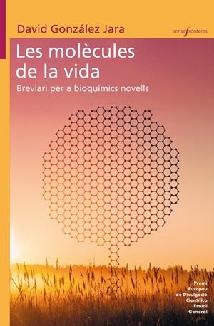LES MOLÈCULES DE LA VIDA | 9788490269916 | GONZÁLEZ JARA, DAVID | Galatea Llibres | Librería online de Reus, Tarragona | Comprar libros en catalán y castellano online
