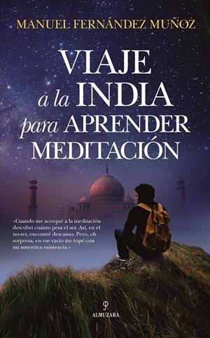 VIAJE A LA INDIA PARA APRENDER MEDITACIÓN | 9788417797171 | FERNÁNDEZ MUÑOZ, MANUEL | Galatea Llibres | Llibreria online de Reus, Tarragona | Comprar llibres en català i castellà online
