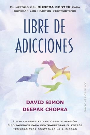 LIBRE DE ADICCIONES | 9788491114598 | SIMON, DAVID/CHOPRA, DEEPAK | Galatea Llibres | Llibreria online de Reus, Tarragona | Comprar llibres en català i castellà online
