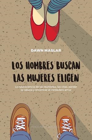 LOS HOMBRES BUSCAN, LAS MUJERES ELIGEN | 9788491114574 | MASLAR, DAWN | Galatea Llibres | Librería online de Reus, Tarragona | Comprar libros en catalán y castellano online