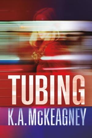 TUBING | 9788416327737 | MCKEAGNEY, K.A. | Galatea Llibres | Llibreria online de Reus, Tarragona | Comprar llibres en català i castellà online