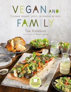 VEGAN AND FAMILY | 9788416720033 | LAWTON, BECKY/RODRÍGUEZ, TONI | Galatea Llibres | Llibreria online de Reus, Tarragona | Comprar llibres en català i castellà online