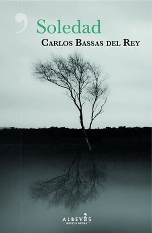 SOLEDAD | 9788417847005 | BASSAS DEL REY, CARLOS | Galatea Llibres | Llibreria online de Reus, Tarragona | Comprar llibres en català i castellà online