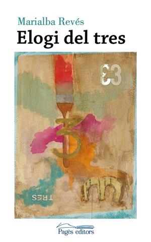 ELOGI DEL TRES | 9788413030623 | REVES, MARIALBA | Galatea Llibres | Llibreria online de Reus, Tarragona | Comprar llibres en català i castellà online
