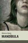 MANDÍBULA | 9788415934493 | OJEDA FRANCO, MÓNICA | Galatea Llibres | Librería online de Reus, Tarragona | Comprar libros en catalán y castellano online