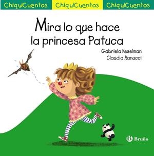 MIRA LO QUE HACE LA PRINCESA PATUCA | 9788469626122 | KESELMAN, GABRIELA | Galatea Llibres | Librería online de Reus, Tarragona | Comprar libros en catalán y castellano online