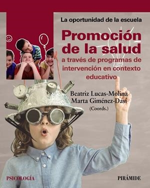 PROMOCIÓN DE LA SALUD A TRAVÉS DE PROGRAMAS DE INTERVENCIÓN EN CONTEXTO EDUCATIVO | 9788436841206 | LUCAS-MOLINA, BEATRIZ/GIMÉNEZ-DASÍ, MARTA | Galatea Llibres | Librería online de Reus, Tarragona | Comprar libros en catalán y castellano online