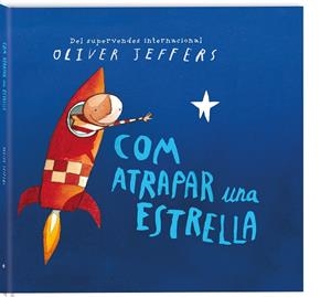 COM ATRAPAR UNA ESTRELLA | 9788417497248 | JEFFERS, OLIVER | Galatea Llibres | Llibreria online de Reus, Tarragona | Comprar llibres en català i castellà online