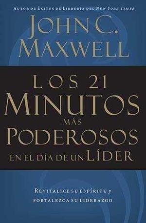 LOS 21 MINUTOS MAS PODEROSOS EN EL DIA DE UN LIDER | 9780881136296 | MAXWELL, JOHN | Galatea Llibres | Librería online de Reus, Tarragona | Comprar libros en catalán y castellano online